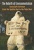 The rebirth of environmentalism : grassroots activism from the spotted owl to the polar bear