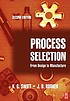 Process selection : from design to manufacture by K  G Swift