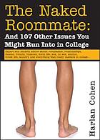 The naked roommate : and 107 other issues you... by Harlan Cohen