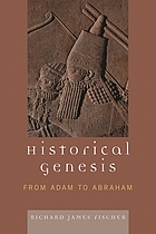 Historical Genesis : from Adam to Abraham