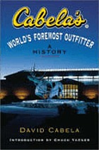 Cabela's, world's foremost outfitter : a history