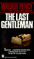 The last gentleman por Walker Percy