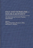 Old and homeless--double-jeopardy : an overview of current practice and policies