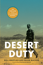 Desert duty : on the line with the U.S. border... by Bill Broyles