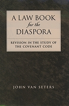 A law book for the diaspora : revision in the study of the covenant code