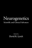 Neurogenetics : scientific and clinical advances