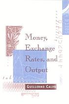 Money, exchange rates, and output