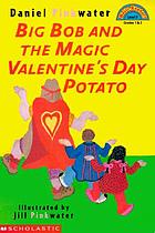 Big Bob and the magic Valentine's Day potato