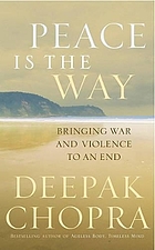 Peace is the way : bringing war and violence to an end