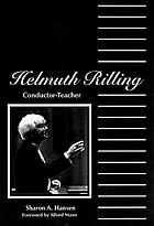 Helmuth Rilling : conductor, teacher
