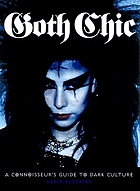 Goth chic : a connoisseur's guide to dark culture
