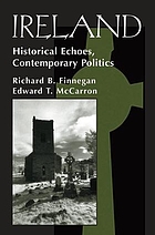 Ireland  : historical echoes, contemporary politics