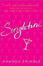 Singletini : a novel