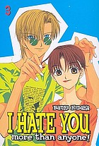 I hate you more than anyone. Volume 3