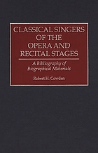 Classical singers of the opera and recital stages : a bibliography of biographical materials