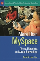 More than MySpace : teens, librarians, and social networking
