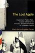 The lost apple : Operation Pedro Pan, Cuban children in the U.S., and the promise of a better future