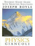 Student study guide with selected solutions [to accompany] sixth edition Physics [by] Giancoli, volume 1