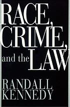 Race, crime, and the law