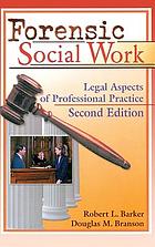 Forensic social work : legal aspects of professional practice