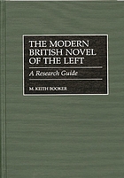 The modern British novel of the left : a research guide