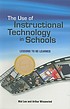 The use of instructional technology in schools... by Mal Lee