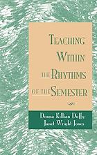 Teaching within the rhythms of the semester
