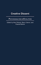 Creative dissent : psychoanalysis in evolution