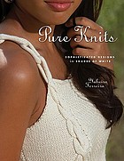 Pure knits : sophisticated designs in shades of white