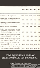 De la prostitution dans les grandes villes au dix-neuvième siècle et de l'extinction des maladies vénériennes, questions générales d'hygiène, de moralité publique