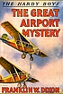 The great airport mystery por Franklin W Dixon