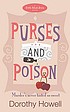 Purses and poisons by  Dorothy Howell 