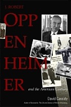 J. Robert Oppenheimer and the American century