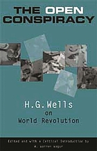The open conspiracy : H.G. Wells on world revolution