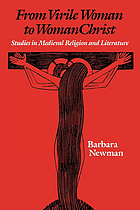 From virile woman to womanChrist : studies in medieval religion and literature