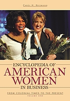 Encyclopedia of American women in business : from colonial times to the present