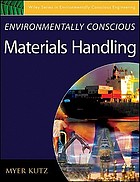 Environmentally conscious materials handling by Myer Kutz