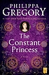 The constant princess von Philippa Gregory