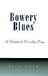 Bowery blues : a tribute to Dorothy Day de Jack Cook