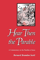Hear then the parable : a commentary on the parables of Jesus