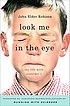 Look me in the eye : my life with Asperger's by  John Elder Robison 