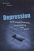 Depression : self-consciousness, pretending, and guilt