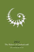 2012 : the return of Quetzalcoatl