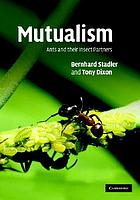 Mutualism : ants and their insect partners