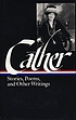 Stories, poems, and other writings 著者：  Willa Cather 