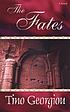 The fates : a novel 著者：  Tino Georgiou 