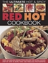 Red hot! : a cook's encyclopedia of fire and spice 著者：  Jenni Fleetwood 