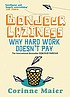 Bonjour laziness : why hard work doesn't pay door Corinne Maier