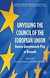 Unveiling the Council of the European Union :... von  Daniel Naurin 