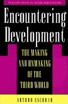 Encountering development : the making and unmaking of the Third World
